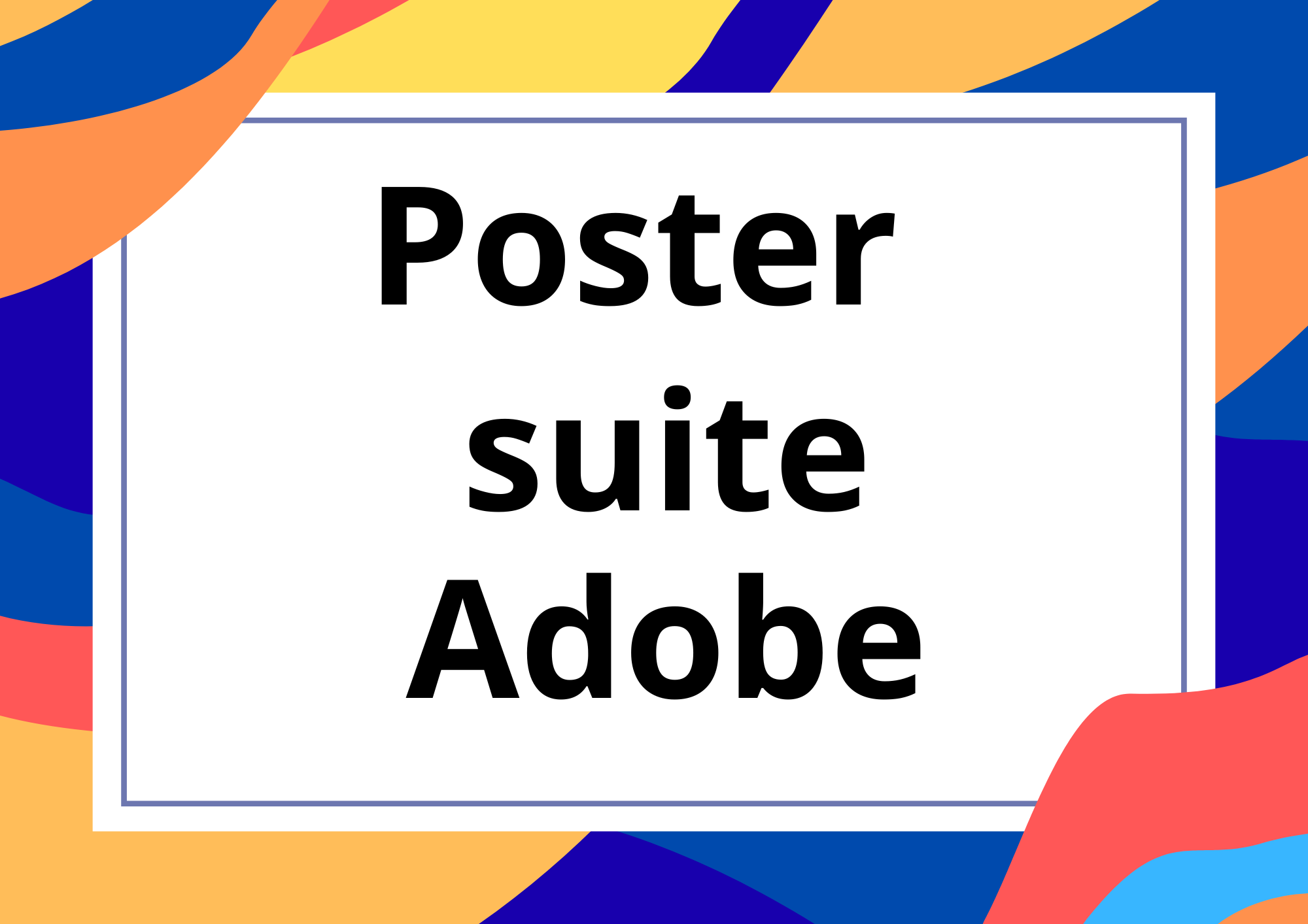Poster suite Adobe