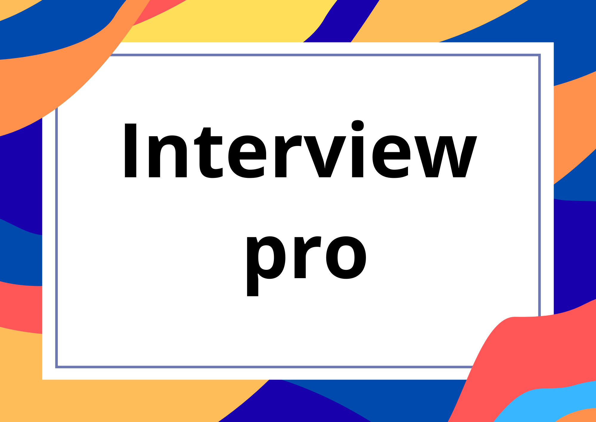 Interview Pro
