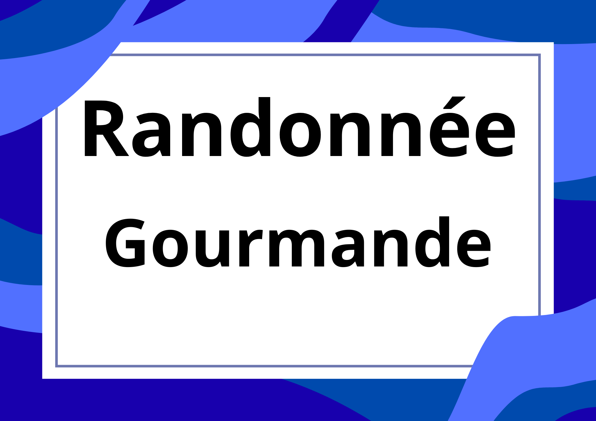Randonnée Gourmande